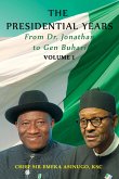 Presidential Years: From Dr. Jonathan to Gen. Buhari, Volume 1 (eBook, ePUB)