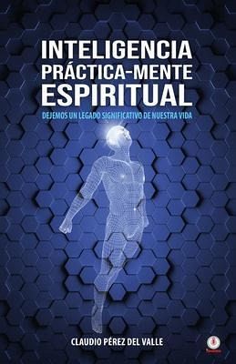 Inteligencia Práctica-Mente espiritual (eBook, ePUB) Inteligencia Práctica-Mente espiritual (eBook, ePUB)