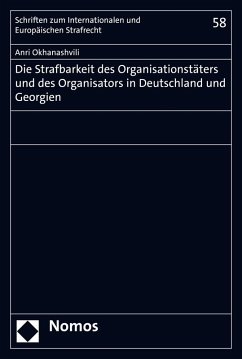 Die Strafbarkeit des Organisationstäters und des Organisators in Deutschland und Georgien (eBook, PDF) - Okhanashvili, Anri