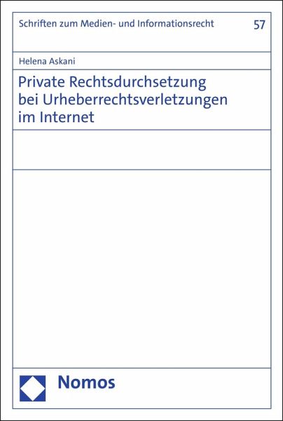 Private Rechtsdurchsetzung bei Urheberrechtsverletzungen im Internet (eBook, PDF) Private Rechtsdurchsetzung bei Urheberrechtsverletzungen im Internet (eBook, PDF)