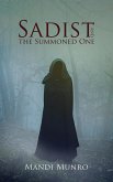 Sadist and the Summoned One (eBook, ePUB)