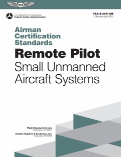 Airman Certification Standards: Remote Pilot - Small Unmanned Aircraft Systems (eBook, ePUB) - (Asa), Federal Aviation Administration /Aviation Supplies & Academics (FAA)