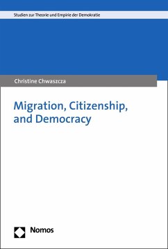 Migration, Citizenship, and Democracy (eBook, PDF) - Chwaszcza, Christine