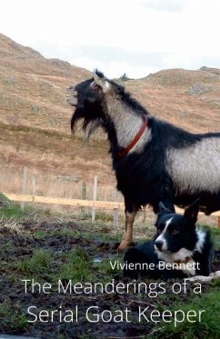 The Meanderings of a Serial Goat Keeper (eBook, ePUB) - Bennett, Vivienne