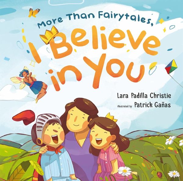 More Than Fairytales, I Believe in You (eBook, ePUB) More Than Fairytales, I Believe in You (eBook, ePUB)