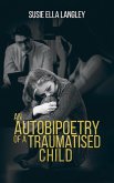 Autobipoetry of a Traumatised Child (eBook, ePUB)