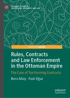 Rules, Contracts and Law Enforcement in the Ottoman Empire (eBook, PDF) - Altay, Bora; Oğuz, Fuat