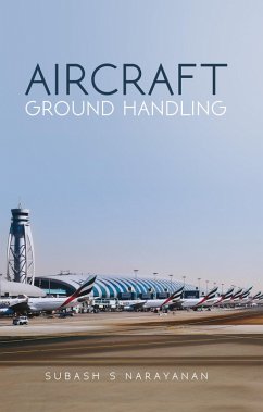 Aircraft Ground Handling (eBook, ePUB) - Narayanan, Subash S