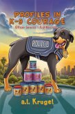 Profiles in K-9 Courage (eBook, ePUB) Profiles in K-9 Courage (eBook, ePUB)