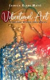 Vibrational Art - A Tool for Creating Your Reality (eBook, ePUB)