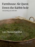 Farmhouse Ale Quest: Down the Rabbit-hole (eBook, ePUB)