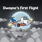 Dwayne's First Flight (eBook, ePUB)