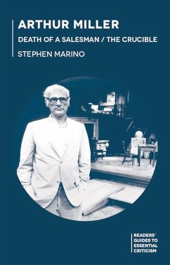 Arthur Miller - Death of a Salesman/The Crucible (eBook, ePUB) - Marino, Stephen