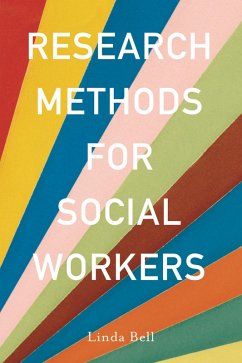 Research Methods for Social Workers (eBook, ePUB) - Bell, Linda