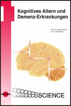 Kognitives Altern und Demenz-Erkrankungen (eBook, PDF) - Heuser, Isabella; Anghelescu, Ion