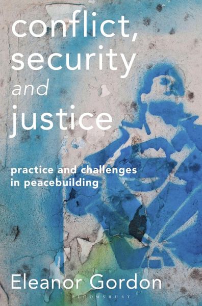 Conflict, Security and Justice (eBook, ePUB) Conflict, Security and Justice (eBook, ePUB)