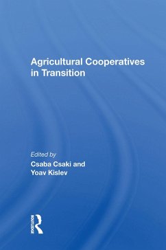 Agricultural Cooperatives In Transition (eBook, ePUB) - Csaki, Csaba; Kislev, Yoav