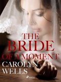 The Bride Of A Moment (eBook, ePUB)