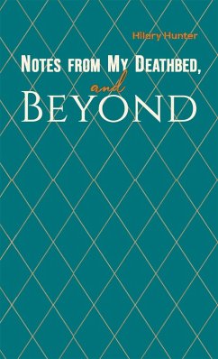 Cover Notes from My Deathbed, and Beyond (eBook, ePUB)