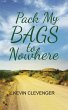 Pack My Bags to Nowhere (eBook, ePUB) - Bild 1