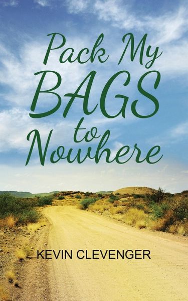 Pack My Bags to Nowhere (eBook, ePUB) Pack My Bags to Nowhere (eBook, ePUB)