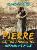 Pierre, or, The Ambiguities (eBook, ePUB)