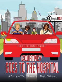 Courtney Goes to the Hospital (eBook, ePUB) - Kelsall-Knight, Lucille