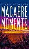 Macabre Moments (eBook, ePUB) Macabre Moments (eBook, ePUB)