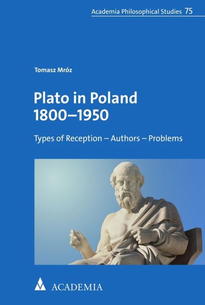 Plato in Poland 1800-1950 (eBook, PDF) Plato in Poland 1800-1950 (eBook, PDF)