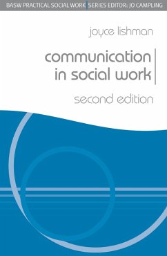 Communication in Social Work (eBook, PDF) - Lishman, Joyce Communication in Social Work (eBook, PDF) - Lishman, Joyce
