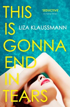 This is Gonna End in Tears (eBook, ePUB) - Klaussmann, Liza