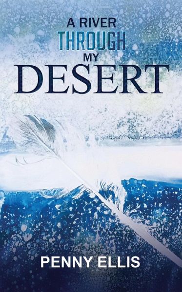 River Through My Desert (eBook, ePUB) River Through My Desert (eBook, ePUB)