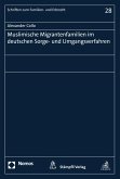 Muslimische Migrantenfamilien im deutschen Sorge- und Umgangsverfahren (eBook, PDF)