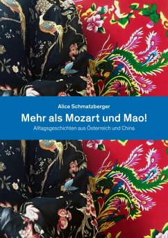 Mehr als Mozart und Mao! (eBook, ePUB) - Schmatzberger, Mag. Alice