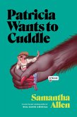 Patricia Wants to Cuddle (eBook, ePUB)