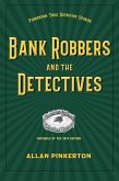 Bank Robbers and the Detectives (eBook, ePUB) Bank Robbers and the Detectives (eBook, ePUB)