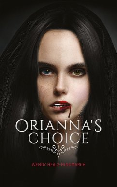 Orianna's Choice (eBook, ePUB) - Healy-Hindmarch, Wendy