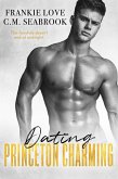 Dating Princeton Charming (The Princeton Charming Series Book 2) (eBook, ePUB)