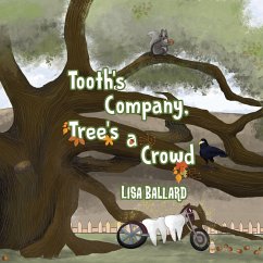 Tooth's Company, Tree's a Crowd (eBook, ePUB) - Ballard, Lisa