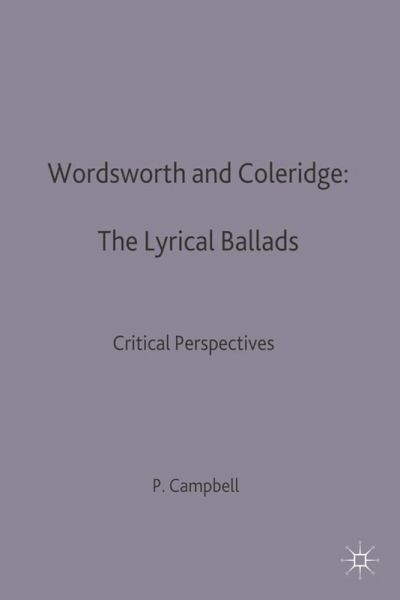 Wordsworth and Coleridge: The Lyrical Ballads (eBook, ePUB) Wordsworth and Coleridge: The Lyrical Ballads (eBook, ePUB)