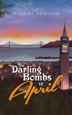 Darling Bombs Of April (eBook, ePUB) - Sequoia, Marcos