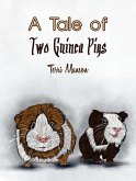 Tale of Two GuinePigs (eBook, ePUB) Tale of Two GuinePigs (eBook, ePUB)