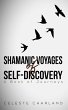 Shamanic Voyages of Self-Discovery... - Bild 1