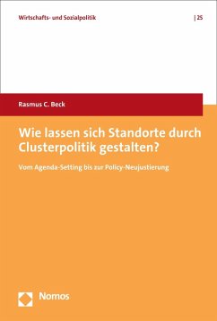 Wie lassen sich Standorte durch Clusterpolitik gestalten? (eBook, PDF) - Beck, Rasmus C.