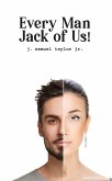 Every Man Jack of Us! (eBook, ePUB) Every Man Jack of Us! (eBook, ePUB)
