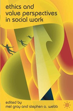 Ethics and Value Perspectives in Social Work (eBook, ePUB) - Gray, Mel; Webb, Stephen A.