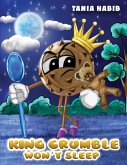 King Crumble Won't Sleep (eBook, ePUB) King Crumble Won't Sleep (eBook, ePUB)