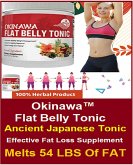 Okinawa Flat Belly Tonic - Ancient Japanese Tonic Melts 54 LBS Of Fat (eBook, ePUB)