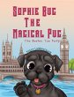 Sophie Bug The Magical Pug (eBook, ePUB) - Bild 1
