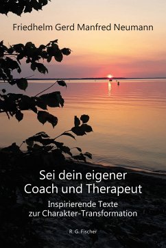 Sei dein eigener Coach und Therapeut (eBook, PDF) - Neumann, Friedhelm Gerd Manfred